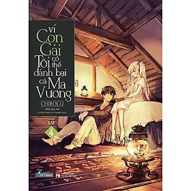 Hình ảnh Sách - Vì Con Gái Tôi Có Thể Đánh Bại Cả Ma Vương - Tập 4 (tặng kèm bookmark)