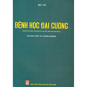 Hình ảnh Bệnh học đại cương (Dùng cho đào tạo bác sý và học viên sau đại học)