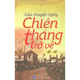 Câu Chuyện Ngày Chiến Thắng Trở Về