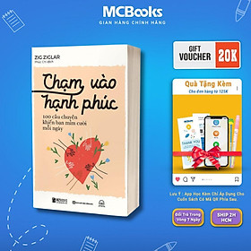 Chạm Vào Hạnh Phúc - 100 Câu Chuyện Khiến Bạn Mỉm Cười Mỗi Ngày - MCBooks