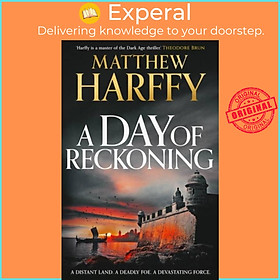 Sách - A Day of Reckoning by Matthew Harffy (UK edition, hardcover)