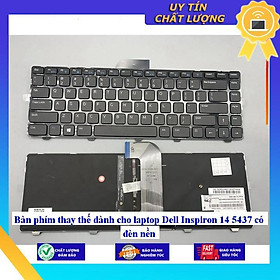 Bàn phím dùng cho laptop Dell Inspiron 14 5437 có đèn nền  - Hàng Nhập Khẩu New Seal