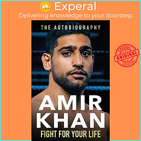 Sách - Fight For Your Life - The Autobiography by Amir Khan (UK edition, hardcover)