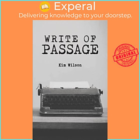 Sách - Write of Passage by Kim Wilson (UK edition, hardcover)