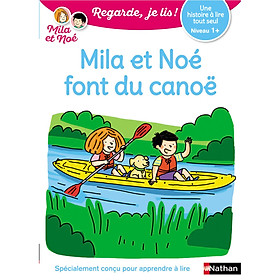 Sách luyện đọc theo trình độ tiếng Pháp: Une Histoire A Lire Tout Seul - Tome 9 Mila Et Noe Font Du Canoe - Vol09