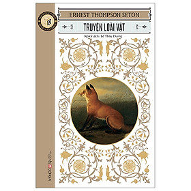 Truyện Loài Vật- Cuốn Sách Văn Học Thiếu Nhi Hay