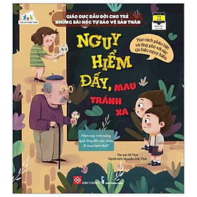 Giáo Dục Đầu Đời Cho Trẻ - Những Bài Học Tự Bảo Vệ Bản Thân - Nguy Hiểm Đấy