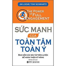 Sức Mạnh Của Toàn Tâm Toàn Ý