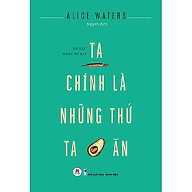 Ta Chính Là Những Thứ Ta Ăn