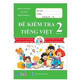 Sách - Đề Kiểm Tra Tiếng Việt 2 - Kết Nối Tri Thức Với Cuộc Sống - Học Kì 1 (1 cuốn)