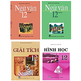 Combo SGK Toán + Ngữ Văn Lớp 12 (Bộ 4 cuốn) (Toán Giải Tích + Hình học)