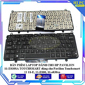 BÀN PHÍM LAPTOP DÀNH CHO HP PAVILION 11-E030SA TOUCHSMART dùng cho Pavilion Touchsmart 11 11-E 11-E000 11-e030sa - Hàng Nhập Khẩu 