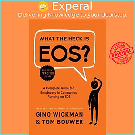 Hình ảnh Sách - What the Heck Is EOS? : A Complete Guide for Employees in Companies Runni by Gino Wickman (US edition, hardcover)