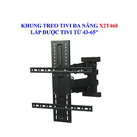 Khung treo tivi đa năng Cảnh Phong X2T468 kích thước từ 43-65 inch - Hàng chính hãng