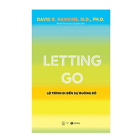 Hình ảnh Sách - Letting Go by David R. Hawkins - Lộ trình đi đến sự buông bỏ - Thái Hà