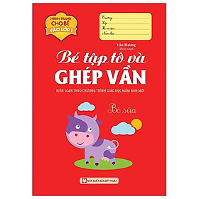 Hành trang cho bé vào lớp 1 - Bé tập tô và ghép vần