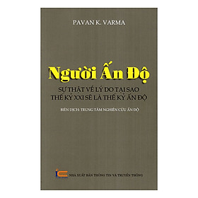 Người Ấn Độ Sự Thật Về Lý Do Tại Sao Thế Kỷ XXI Sẽ Là Thế Kỷ Ấn Độ