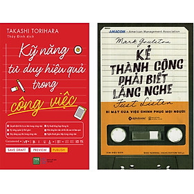 Combo 2 Cuốn Sách: Kẻ Thành Công Phải Biết Lắng Nghe + Kỹ Năng Tư Duy Hiệu Quả Trong Công Việc