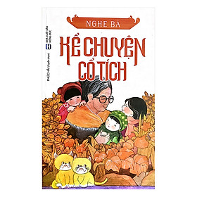 [Download Sách] Nghe Bà Kể Chuyện Cổ Tích