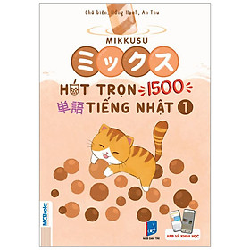 [Tải ebook] Mikkusu – Hút Trọn 1500 Từ Vựng Tiếng Nhật – Tập 1 PDF