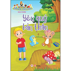 Sách Em Học Điều Hay: Yêu Quý Bản Thân