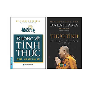 Combo 2Q Sách Tư Duy - Tôn Giáo - Tâm Linh :  Đường Về Tỉnh Thức (What is Mindfulness?) + Thức tỉnh - Đức Đạt Lai Lạt Ma & Tiến sĩ Franz Alt