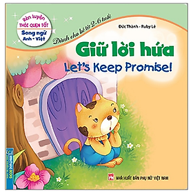 Sách Rèn Luyện Thói Quen Tốt - Giữ Lời Hứa (Song Ngữ Anh - Việt)