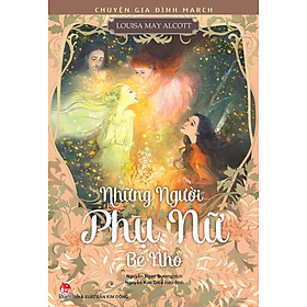 Sách NHỮNG NGƯỜI PHỤ NỮ BÉ NHỎ - LITTLE WOMEN