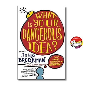 Sách - What Is Your Dangerous Idea? by John Brockman | Science / Ngoại văn Khoa học Nhập khẩu US