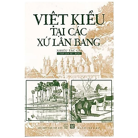 Hình ảnh Sách [bìa mềm] - Việt Kiều Tại Các Xứ Lân Bang - Nhiều Tác Giả