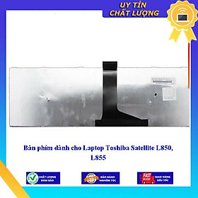 Bàn phím dùng cho Laptop Toshiba Satellite L850 L855  - Hàng Nhập Khẩu New Seal