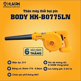 THÂN MÁY THỔI BỤI PIN BODY HK-B0775LN HUKAN - HÀNG CHÍNH HÃNG