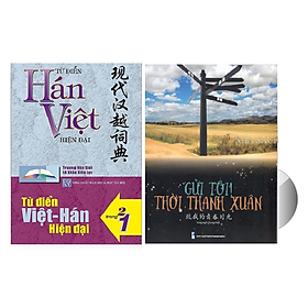 Download sách Combo 2 sách Từ điển 2 trong 1 Việt Hán Hán Việt hiện đại 1512 trang bìa cứng khổ lớn ( Hoa Việt 872 trang - Việt Hoa 640 trang)+ Gởi tôi thời thanh xuân song ngữ Trung việt có phiên âm có mp3 nghe +DVD tài liệu