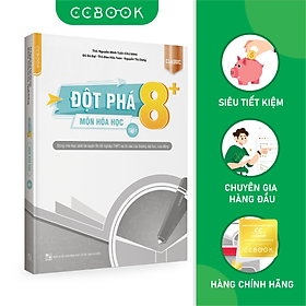 [Download Sách] Sách - Đột phá 8+ môn Hóa học tập 1 Classic - Ôn thi đại học, THPT quốc gia - Siêu tiết kiệm - Chính hãng CCbook