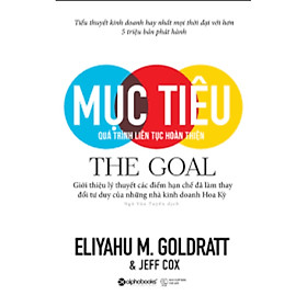 [Download Sách] Mục Tiêu - The Goal / Quá Trình Liên Tục Hoàn Thiện - Sách Kỹ Năng Làm Việc (Tặng Kèm Bookmark Happy Life)