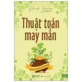 Sách - Thuật toán may mắn: Cách thu hút những điều tốt đẹp đến với bạn