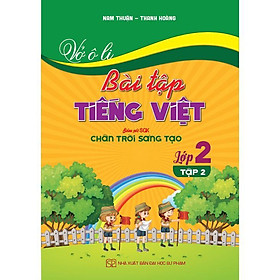 Sách - Vở Ô Li Bài Tập Tiếng Việt Lớp 2 - Tập 2 - Bám Sát SGK Chân Trời Sáng Tạo - Hồng Ân