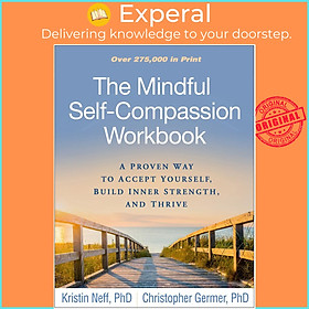 Sách - The Mindful Self-Compassion Workbook : A Proven Way to Accept Yourself, B by Kristin Neff (US edition, paperback)
