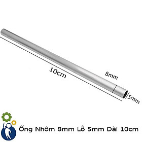 Mua Ống Nhôm 8mm Lỗ 5mm Chiều Dài 10cm