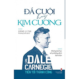 Hình ảnh Sách: Đá Cuội Hay Kim Cương - Cùng Dale Carnegie Tiến Tới Thành Công