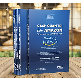 Download sách Cách Quản Trị Của Amazon (Working Backwards) - Colin Bryar, Bill Carr - PACE Books