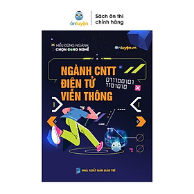 Ảnh bìa Sách Hướng Nghiệp: Ngành Công nghệ thông tin, Điện tử Viễn thông - Hiểu đúng ngành Chọn đúng nghề - Nhà sách Ôn luyện