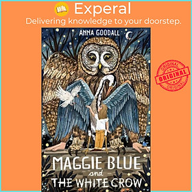 Sách - Maggie Blue and the White Crow by Anna Goodall (UK edition, paperback)