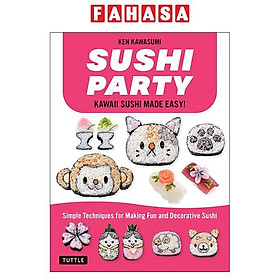 Sách ngoại văn: Sushi Party - Kawaii Sushi Made Easy!