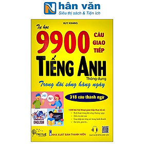 Tự Học 9900 Câu Giao Tiếp Tiếng Anh Thông Dụng Trong Đời Sống Hàng Ngày