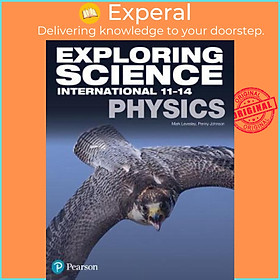 Sách - Exploring Science International Physics Student Book by Mark Levesley (UK edition, paperback)