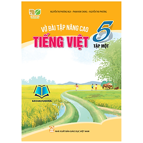 Vở bài tập nâng cao Tiếng Việt 5 - tập 1 (Kết nối tri thức với cuộc sống)