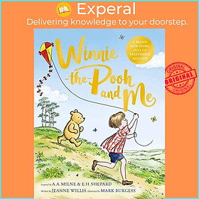 Sách - Winnie-the-Pooh and Me - A brand new Winnie-the-Pooh story, featuring A.A by Mark Burgess (UK edition, hardcover)