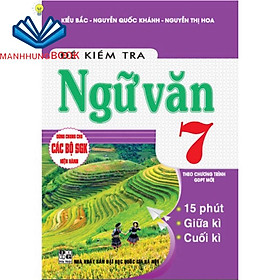 SÁCH - Đề kiểm tra ngữ văn 7 (dùng chung cho các bộ sgk hiện hành)