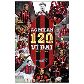 [Download Sách] Ac Milan - 120 Năm Vĩ Đại
